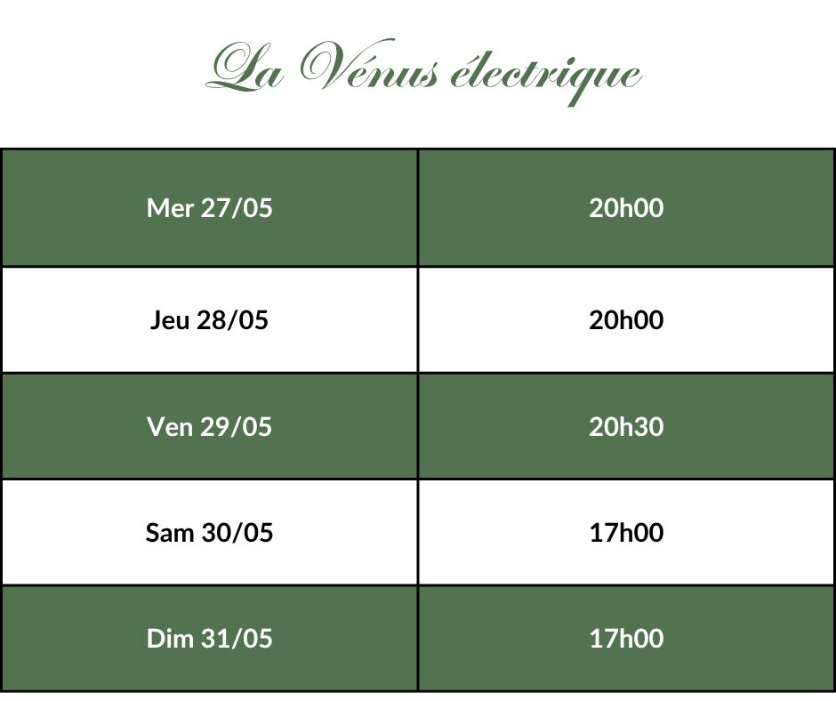 La Vénus électrique - Horaires