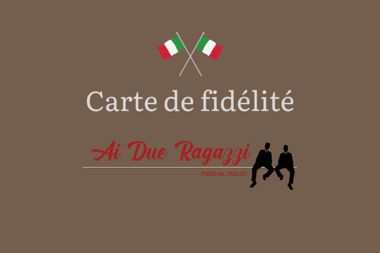 Ai Due Ragazzi récompense votre fidélité!