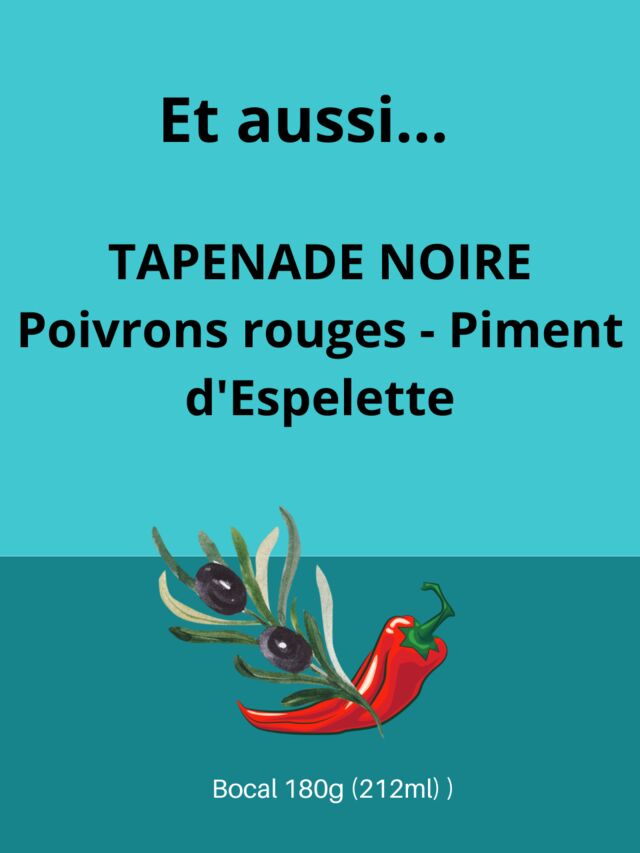 TAPENADE NOIRE Poivrons Rouges et Piment d'Espelette - 180g (212ml)