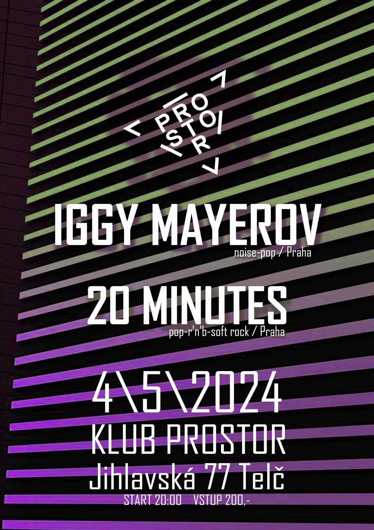 Iggy Mayerov & 20 Minutes | POSLEDNÍ AKCE v Prostoru