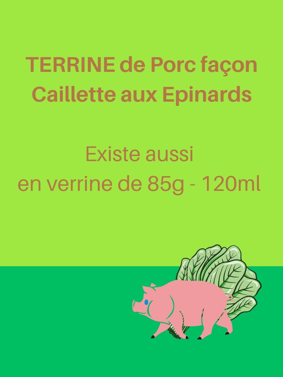 TERRINE de PORC façon Caillette aux Epinards - 85g - 120ml