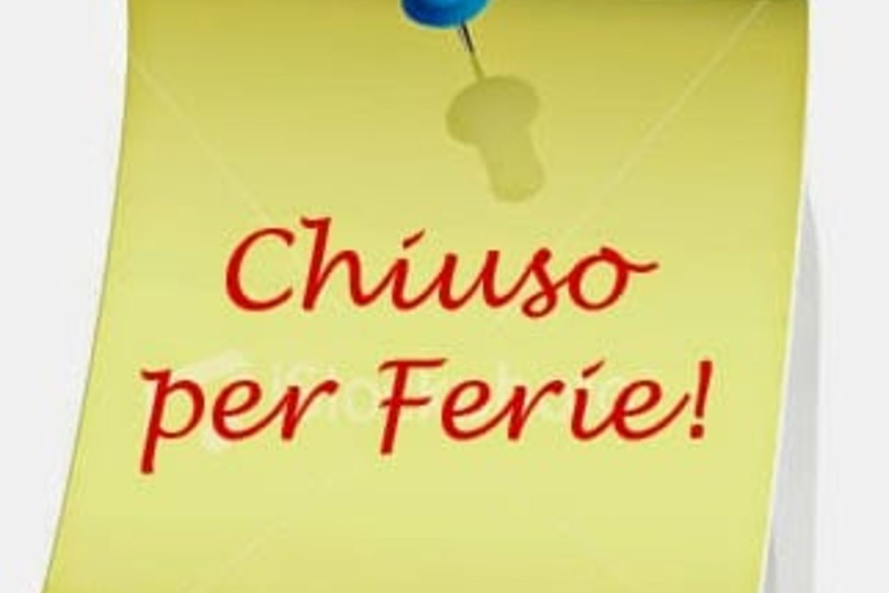 CHIUSO PER FERIE