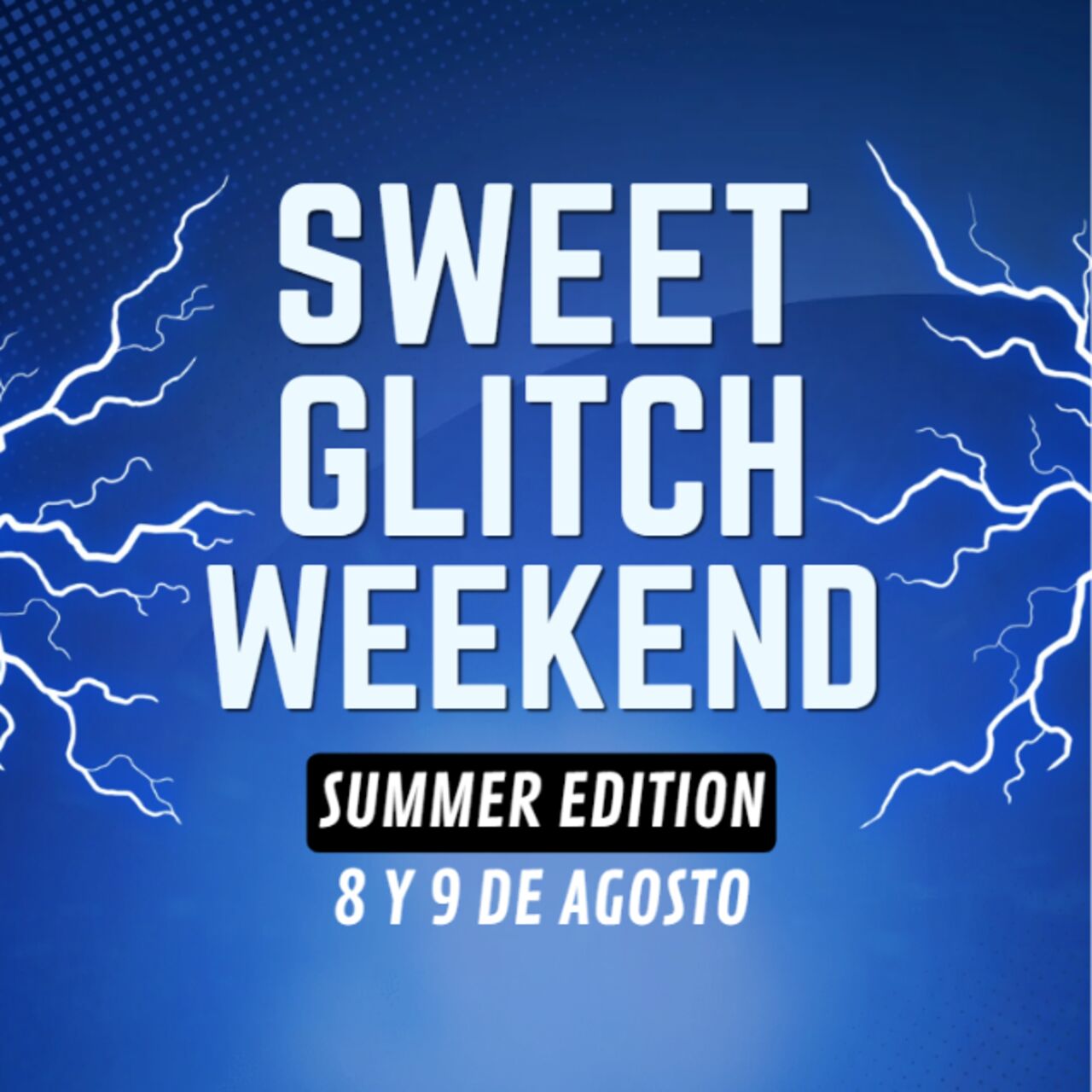 SweetGlitch Weekend - Summer Edition