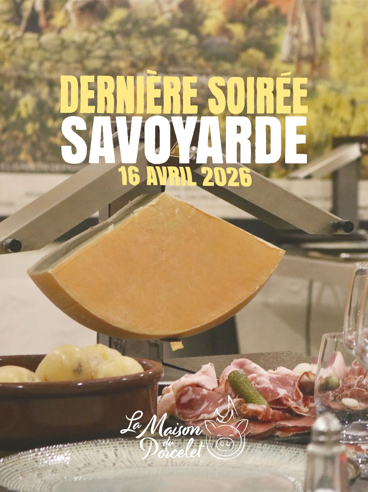 16 AVRIL 2026 : DERNIÈRE SOIRÉE RACLETTE 🧀