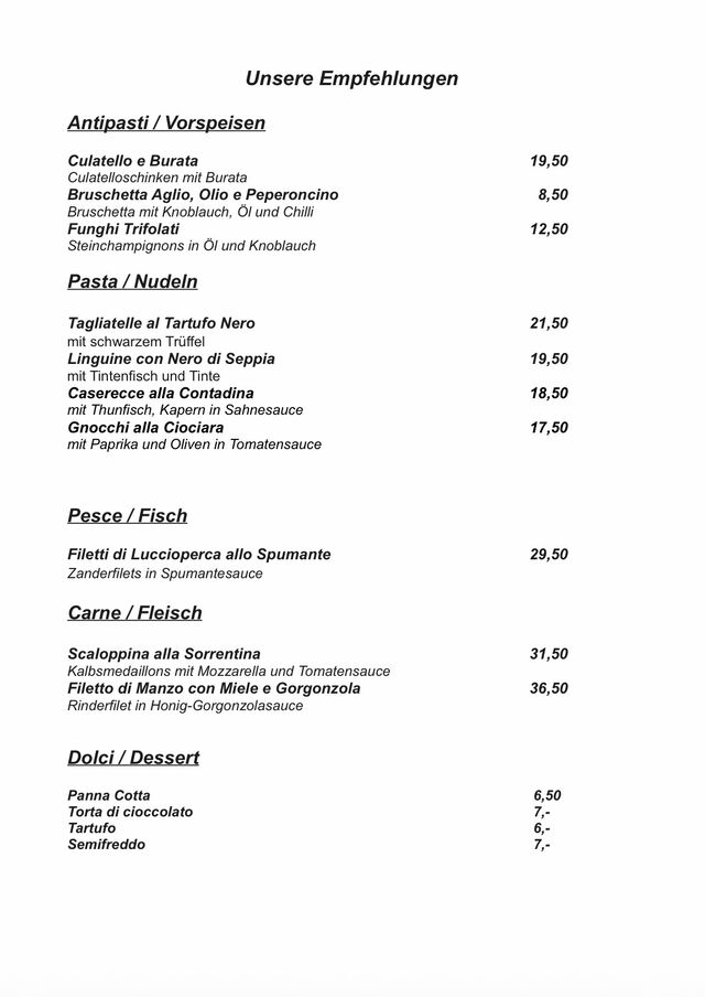 Unsere Tafel mit Empfehlungen.Wir beraten Sie gerne!