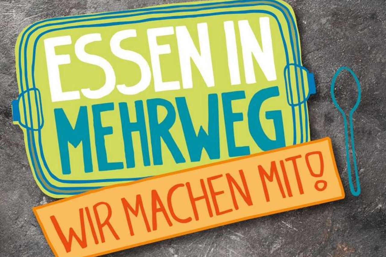 jetzt auch bei uns alle Speisen außer Haus in Mehrwegverpackung
