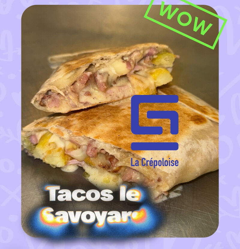 Tacos le Savoyard