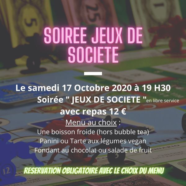 soirée jeux de société ( en libre service ) le SAMEDI 17 OCTOBRE à partir de 19h30 ! Menu 12 €
COMPLET