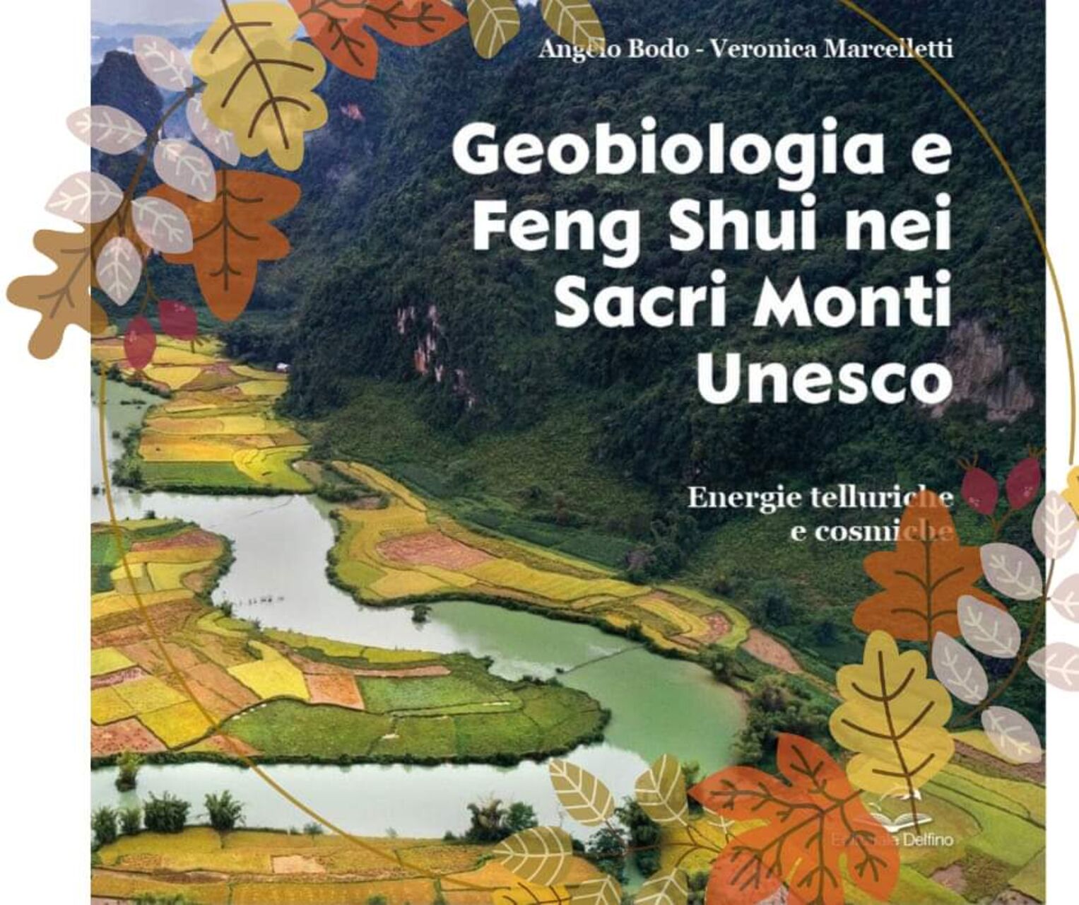 Sabato 14 settembre. Presentazione libro" Geo biologia e Feng Shui sui sacri monti Unesco "