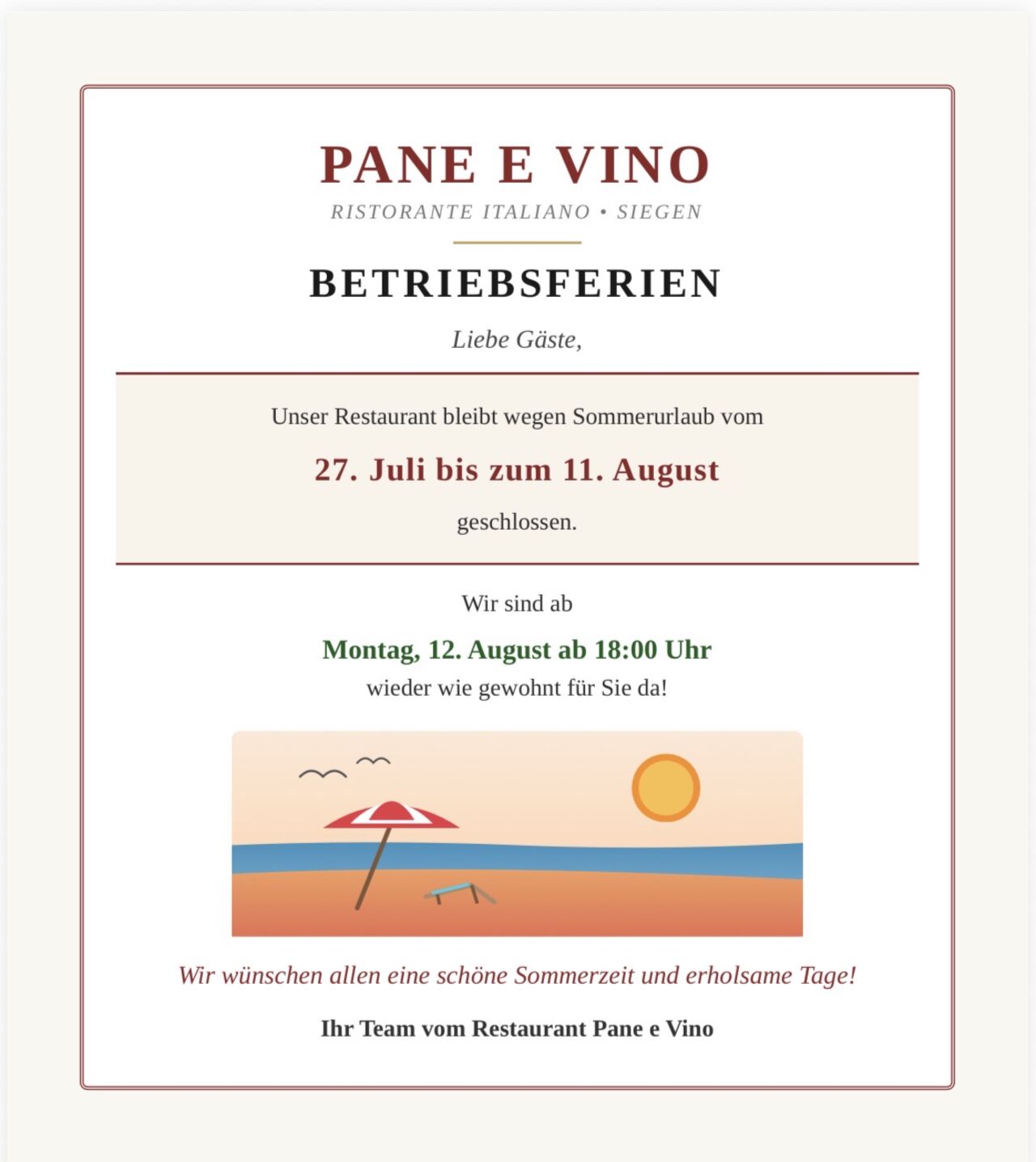 Betriebsferien vom 28/7 bis 11/8!