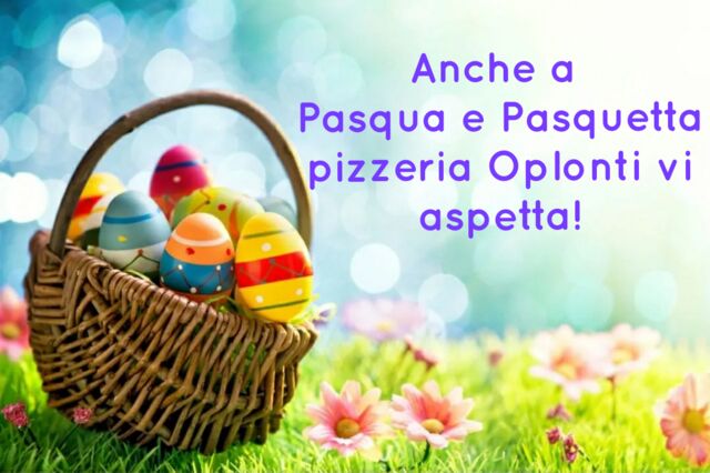 Pizzeria Oplonti augura buona Pasqua!