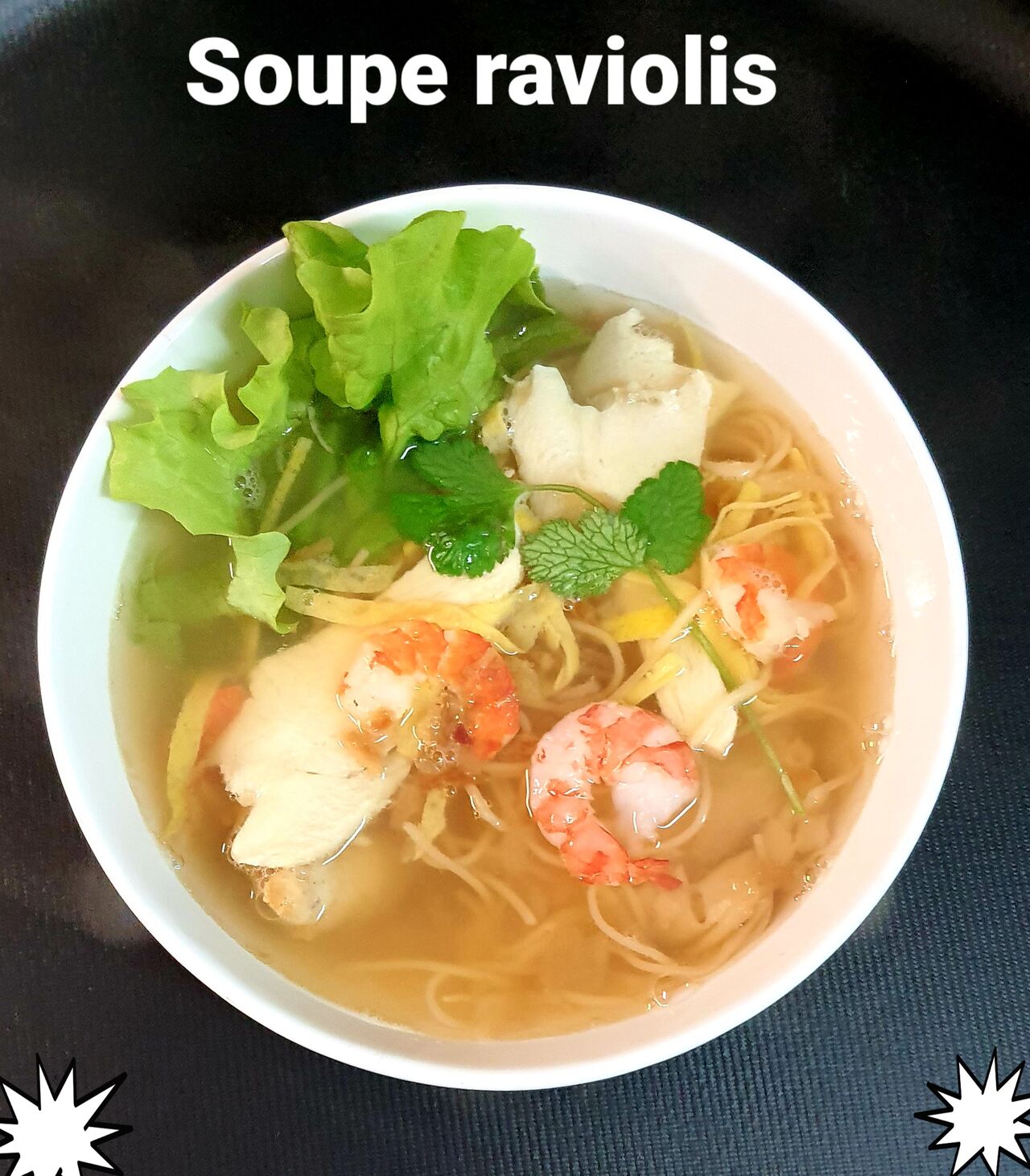 Soupes raviolis,poulet,crevettes 