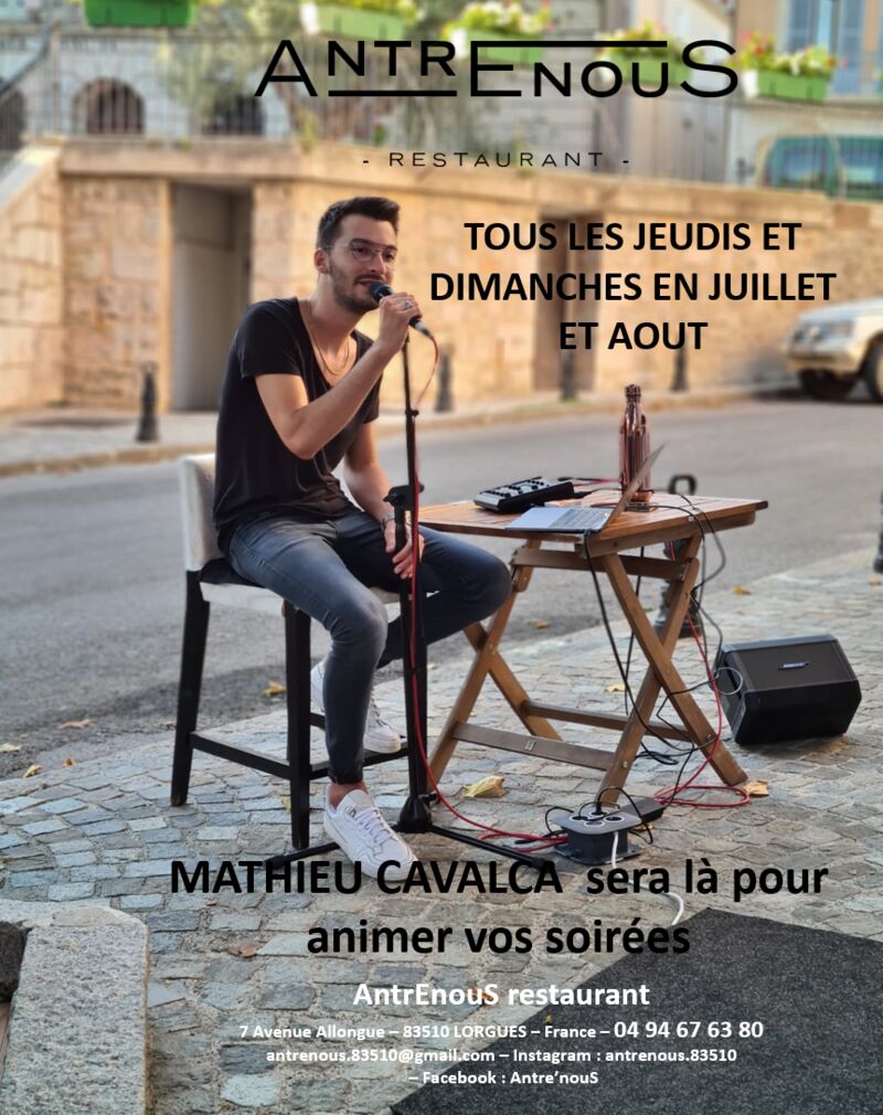 Tous les Jeudis et Dimanches soir de Juillet et Août, Mathieu Cavalca sera là pour animer vos soirées en chanson...... AntrEnouS