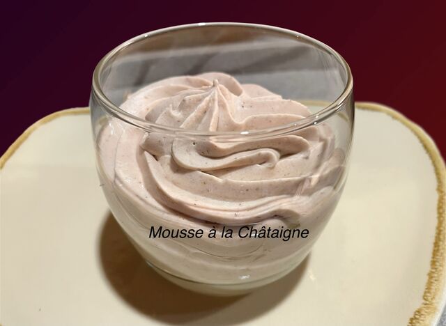 Mousse à la Châtaigne 