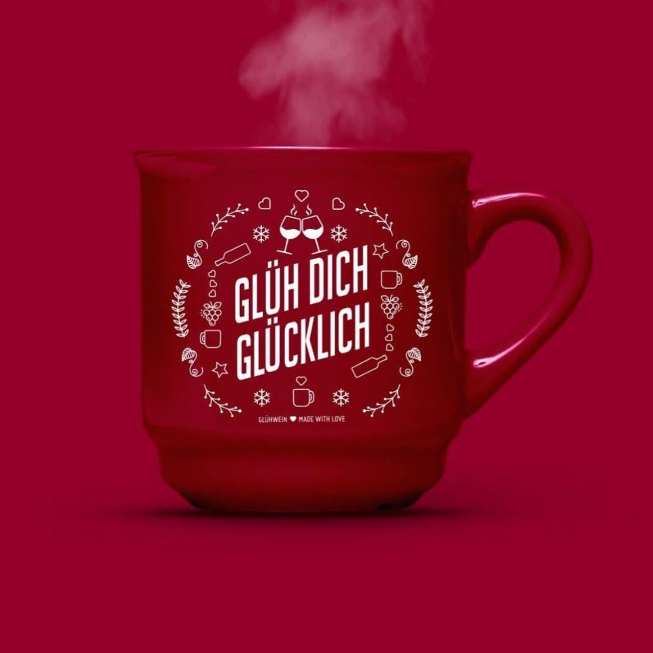 GLÜH DICH GLÜCKLICH