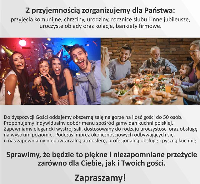Zapraszamy na imprezy okolicznociowe!!!