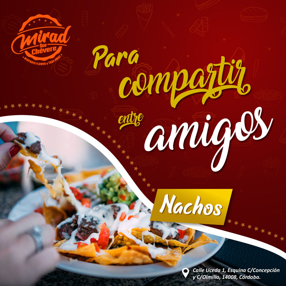 Y si quieres compartir, nada como unos Nachos.