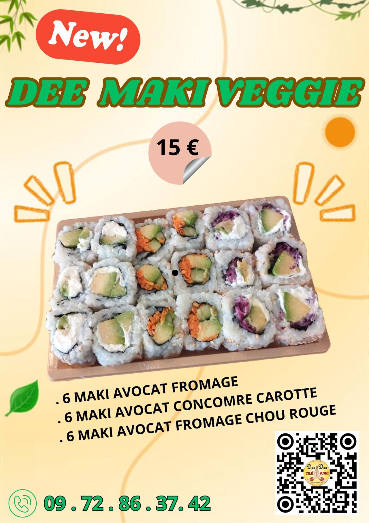 DEE MAKI VEGGIE...........................................15 EUROS
