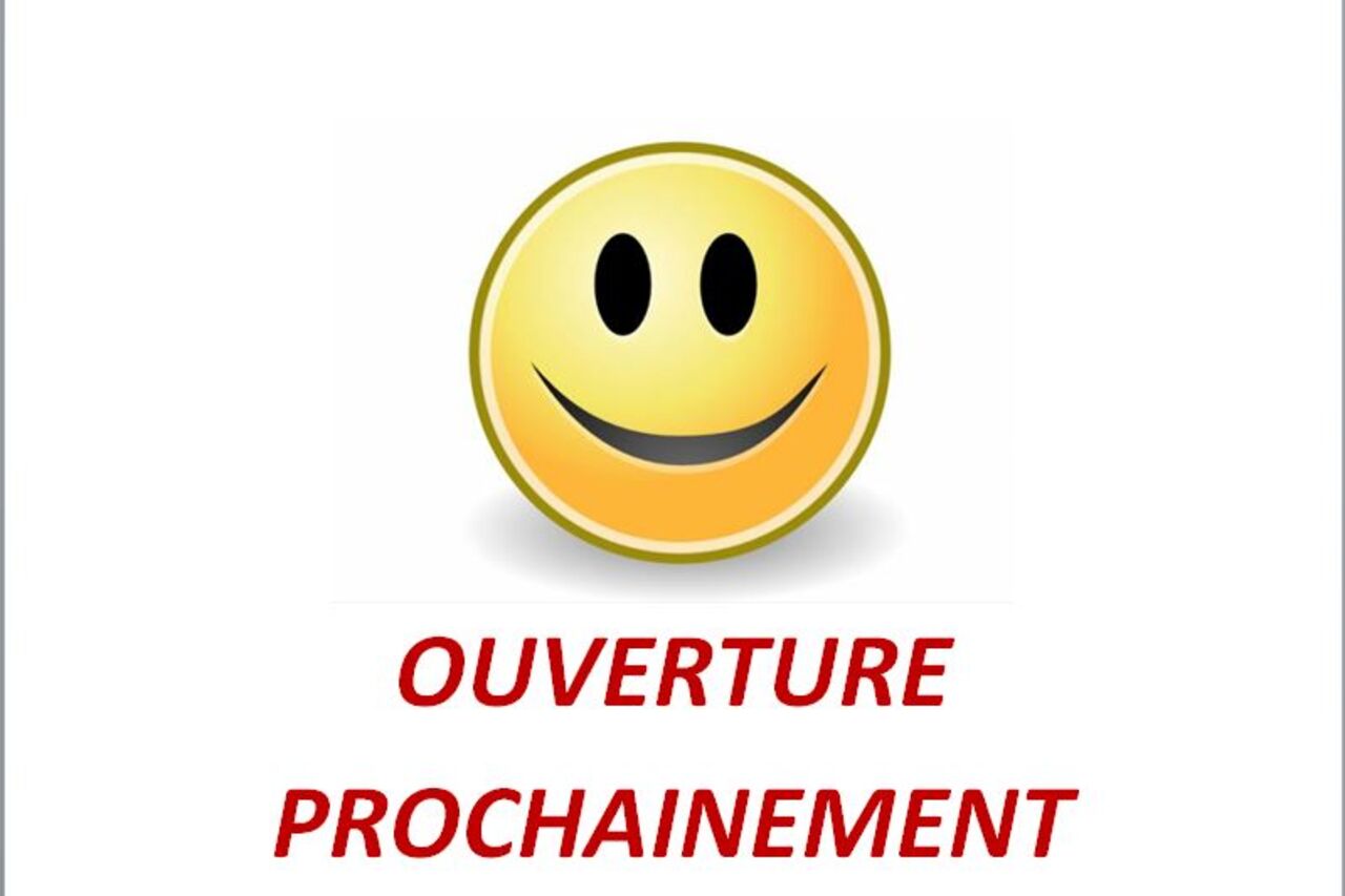 Ouverture prochainement