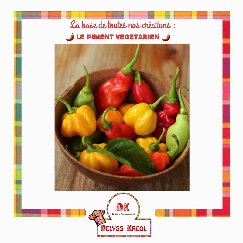 Le piment VEGETARIEN, la base de tous nos plats ???