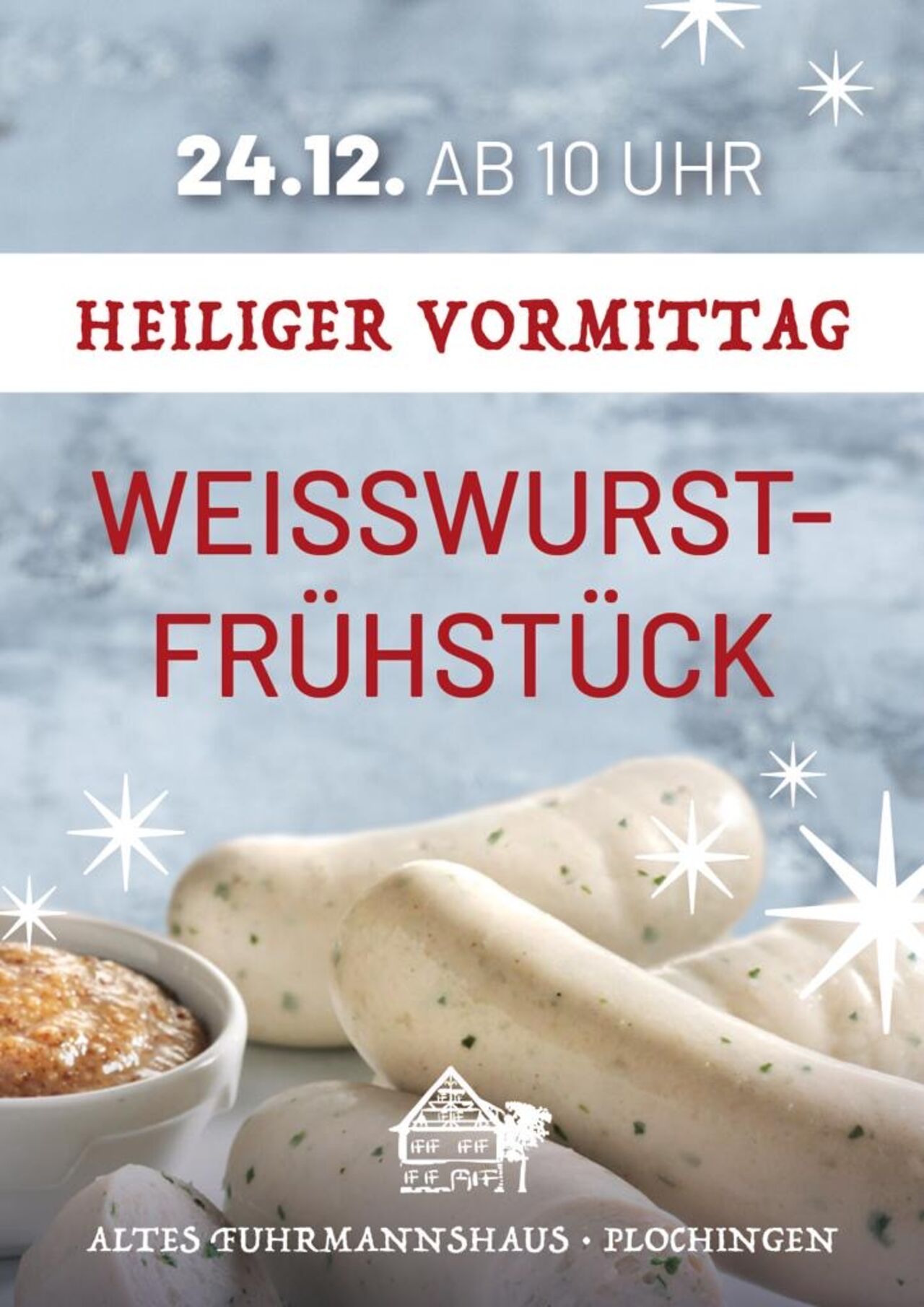 Weisswurst - Frühstück am 24.12.2025 ab 10 Uhr