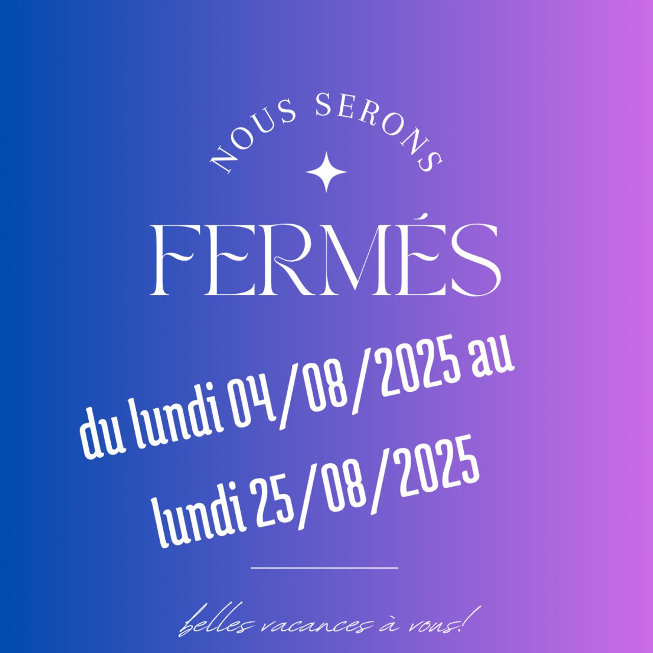 fermeture estivale