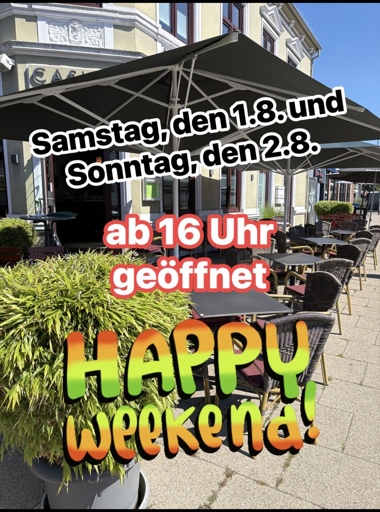 Happy Weekend am Samstag, den 1.8. und Sonntag, den 2.8. ab 16 Uhr geöffnet 🏝️