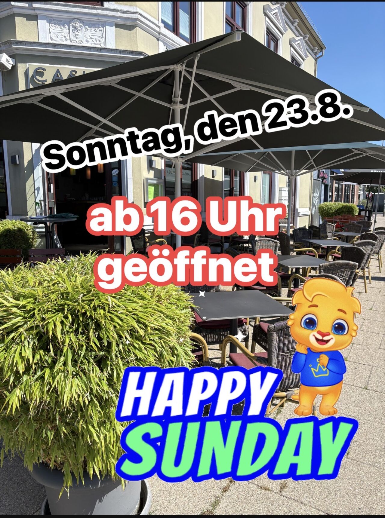 Happy Sunday, am Sonntag, den 23.8.26 hat das Casual ab 16 Uhr geöffnet ☀️