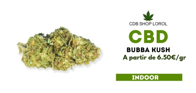 Fleur BUBBA HUSH CBD , pour vapo ou tisane , THC inferieur a 0.2
vendu au gramme a 6.50€/g
