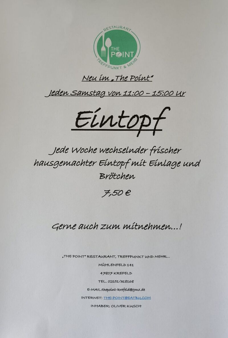 NEU!NEU!NEU! Jeden Samstag wechselnder lecker warmer Eintopf.
Ideal auch zum Mitnehmen für zu Hause.