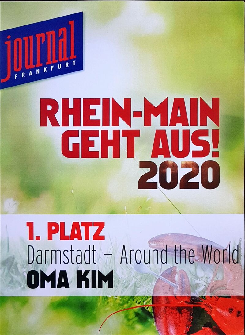 Oma Kim erhält vom Restaurant-Führer RHEIN-MAIN GEHT AUS! die Auszeichnung:
1. Platz Darmstadt - Around the World