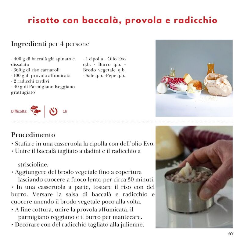 Rrisotto con Baccalà, Provola e Radicchio
