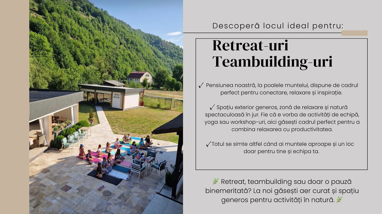 Descoperă locul ideal pentru Retreat-uri sau Teambuilding-uri