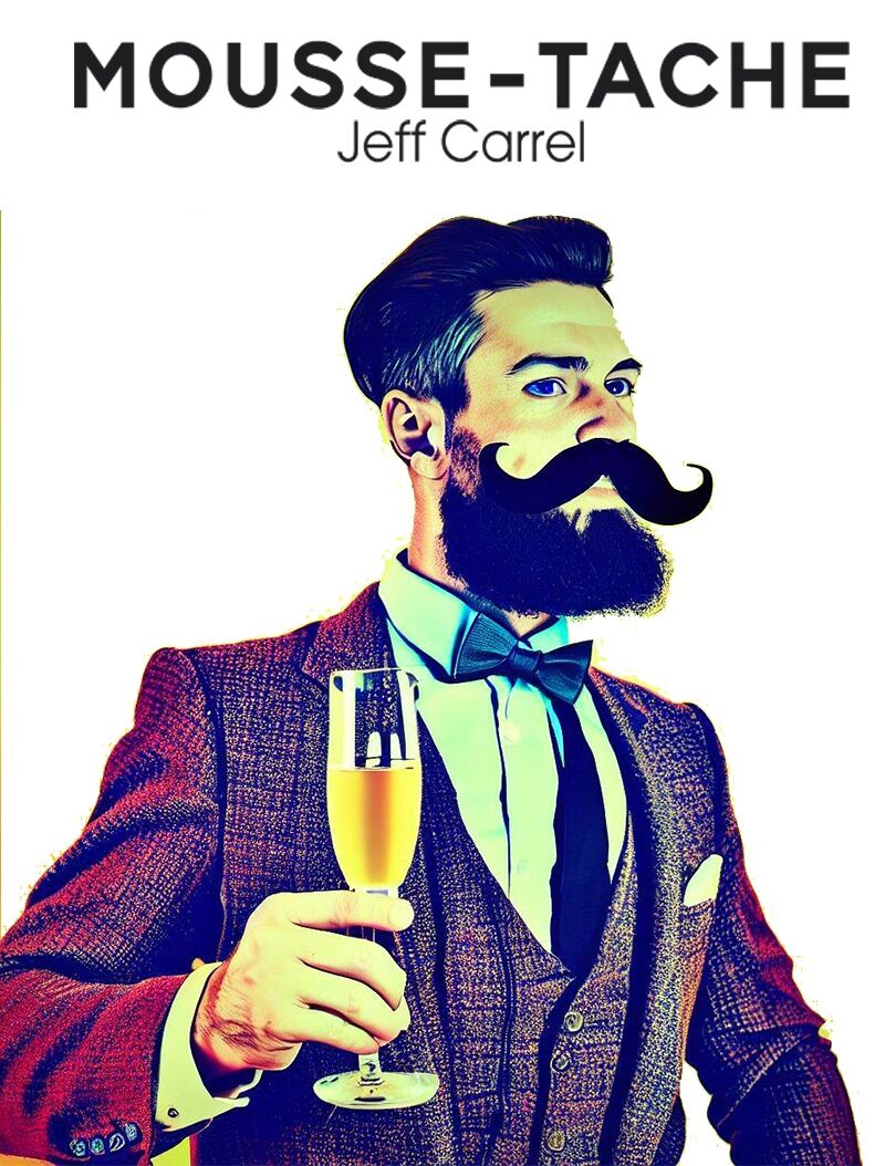 Mousse-Tache de Jeff Carrel